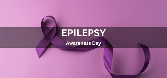 Epilepsy Awareness Day [मिर्गी जागरूकता दिवस]